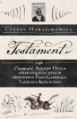 Testament czyli opowieść o Tadeuszu Kościuszce słowami jego ordynansa, syna afrykańskiego księcia Agrippy Hulla - Cezary Harasimowicz