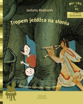 Tropem jeźdźca na słoniu - Justyna Bednarek