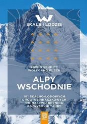 W skale i lodzie Alpy Wschodnie - Wolfgang Pusch, Edwin Schmitt