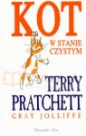 Kot w stanie czystym  Pratchett Terry, Jolliffe Gray