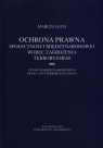 Ochrona prawna społeczności międzynarodowej wobec zagrożenia terroryzmem