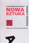 Nowa sztuka Początki i końce