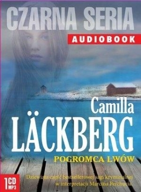 Pogromca lwów (Audiobook) - Camilla Läckberg