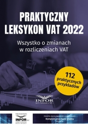 Praktyczny Leksykon VAT 2022 - Opracowanie zbiorowe