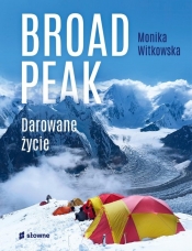 Broad Peak Darowane życie - Witkowska Monika