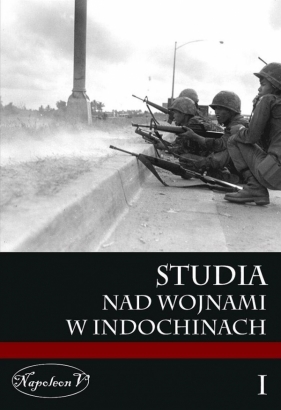 Studia nad wojnami w Indochinach Tom 1 - <br />