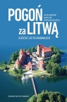 Pogoń za Litwą Sześćset lat po Grunwaldzie Kiełpiński Jacek, Luks Adam, Rzeszotek Jarosław