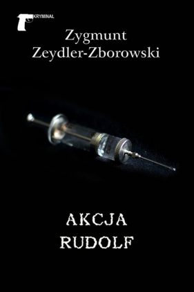 Akcja Rudolf - Zeydler-Zborowski Zygmunt