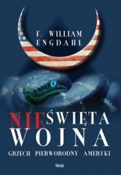 Nieświęta wojna - Frederick William Engdahl