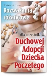 Rozważania różańcowe dla ucz. Duchowej Adopcji - Opracowanie zbiorowe