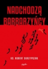 Nadchodzą barbarzyńcy Katecheza Boga w wydarzeniach Robert Skrzypczak