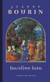 Burzliwe lato - Jeanne Bourin