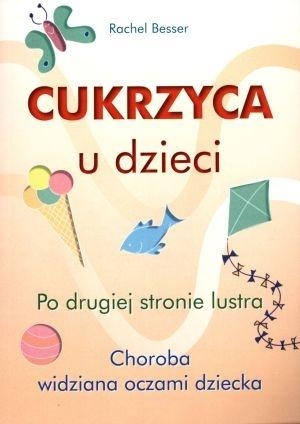 Cukrzyca u dzieci Po drugiej stronie lustra