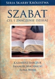 Szabat cel i znaczenie dzisiaj - Kazimierz Barczuk, Alina Wieja