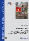 Communism and its transformation in Europe and Russia Maćków Jerzy