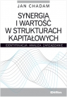 Synergia i wartość w strukturach kapitałowych Chadam Jan