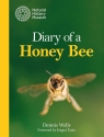 Diary of a Honey Bee Dennis Wells