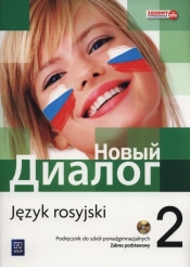 Nowyj Dialog. Język rosyjski. Podręcznik. Część 2. Zakres podstawowy (z CD audio). Szkoły ponadgimnazjalne (Uszkodzona okładka) - Mirosław Zybert