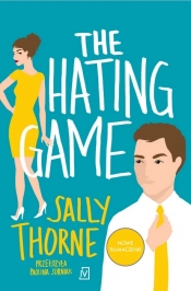 The hating game - Thorne Sally