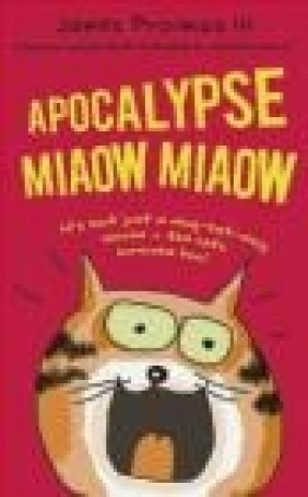 Apocalypse Miaow Miaow James Proimos