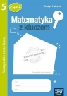 Matematyka z kluczem kl. 5 cz. 2 Zeszyt ćwiczeń Radzę sobie coraz lepiej Marcin Braun, Agnieszka Mańkowska, Małgorzata Pasz