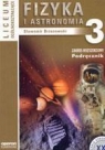 Fizyka i astronomia 3 Podręcznik Liceum ogólnokształcące zakres Brzezowski Sławomir