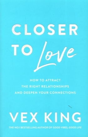 Closer to Love - Vex King