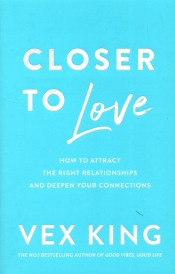 Closer to Love - Vex King