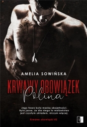 Krwawe obowiązki. Polina. Tom 2 - Amelia Sowińska