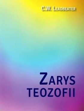 Zarys teozofii - Leadbeater C.W.