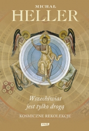 Wszechświat jest tylko drogą Kosmiczne rekolekcje