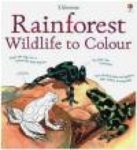 Rainforest Wildlife to Colour Megan Cullis, Susan Meredith