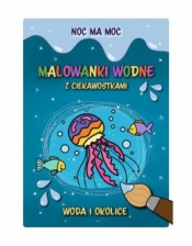 Noc ma moc.Malowanki wodne