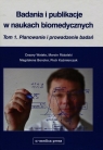 Badania i publikacje w naukach biomedycznych Tom 1 Planowanie i Watała Cezary, Różalski Marcin, Boncler Magdalena
