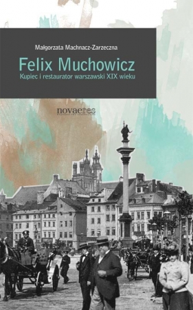 Felix Muchowicz - Machnacz-Zarzeczna Małgorzata