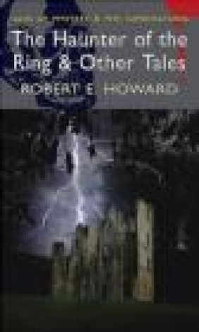 The Haunter of the Ring Robert E. Howard, David Stuart Davies