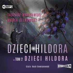 Dzieci Hildora - Marek Żelkowski, Tadeusz Markowski