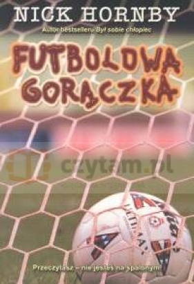 Futbolowa gorączka - Nick Hornby