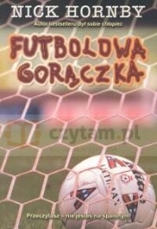 Futbolowa gorączka - Nick Hornby