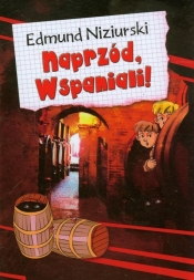 Naprzód, Wspaniali! - Edmund Niziurski