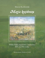 Magia krajobrazu - Rychlewski Marcin