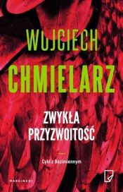 Zwykła przyzwoitość (z autografem) - Wojciech Chmielarz