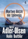 Martwe dusze nie śpiewają Jussi Adler-Olsen