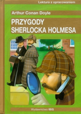 Przygody Sherlocka Holmesa Lektura z opracowaniem - Arthur Conan Doyle
