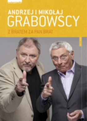 Z bratem za pan brat - Grabowski Andrzej, Grabowski Mikołaj