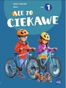 Ale to ciekawe SP 1 ćw cz.1 + zakładka Beata Skrzypiec, Jolanta Okuniewska, Sabina Piłat