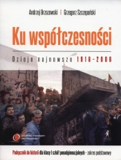 Ku współczesności 1 Historia Dzieje najnowsze 1918-2006 Podręcznik Zakres podstawowy