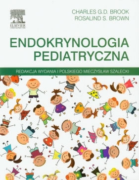 Endokrynologia pediatryczna - Brown Rosalind S., Brook Charles G.D.