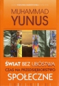 Świat bez ubóstwa - Muhammad Yunus