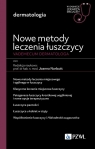 Nowe metody leczenia łuszczycy. Vademecum dermatologa Joanna Narbutt